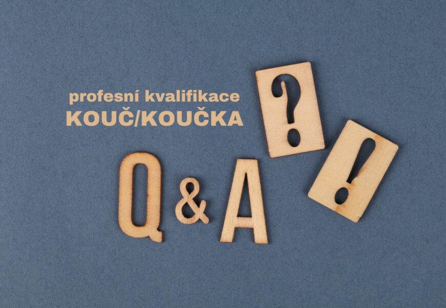 Profesní kvalifikace Kouč/koučka: reakce a odpovědi k nejčastějším podnětům z připomínkování
